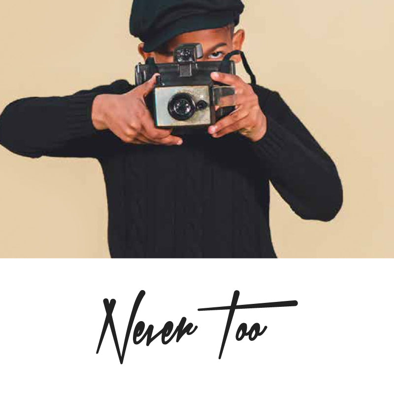 NEVER TOO